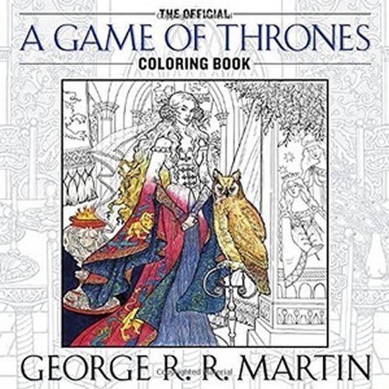 The Official a Game of Thrones Coloring Book – Martin George R R