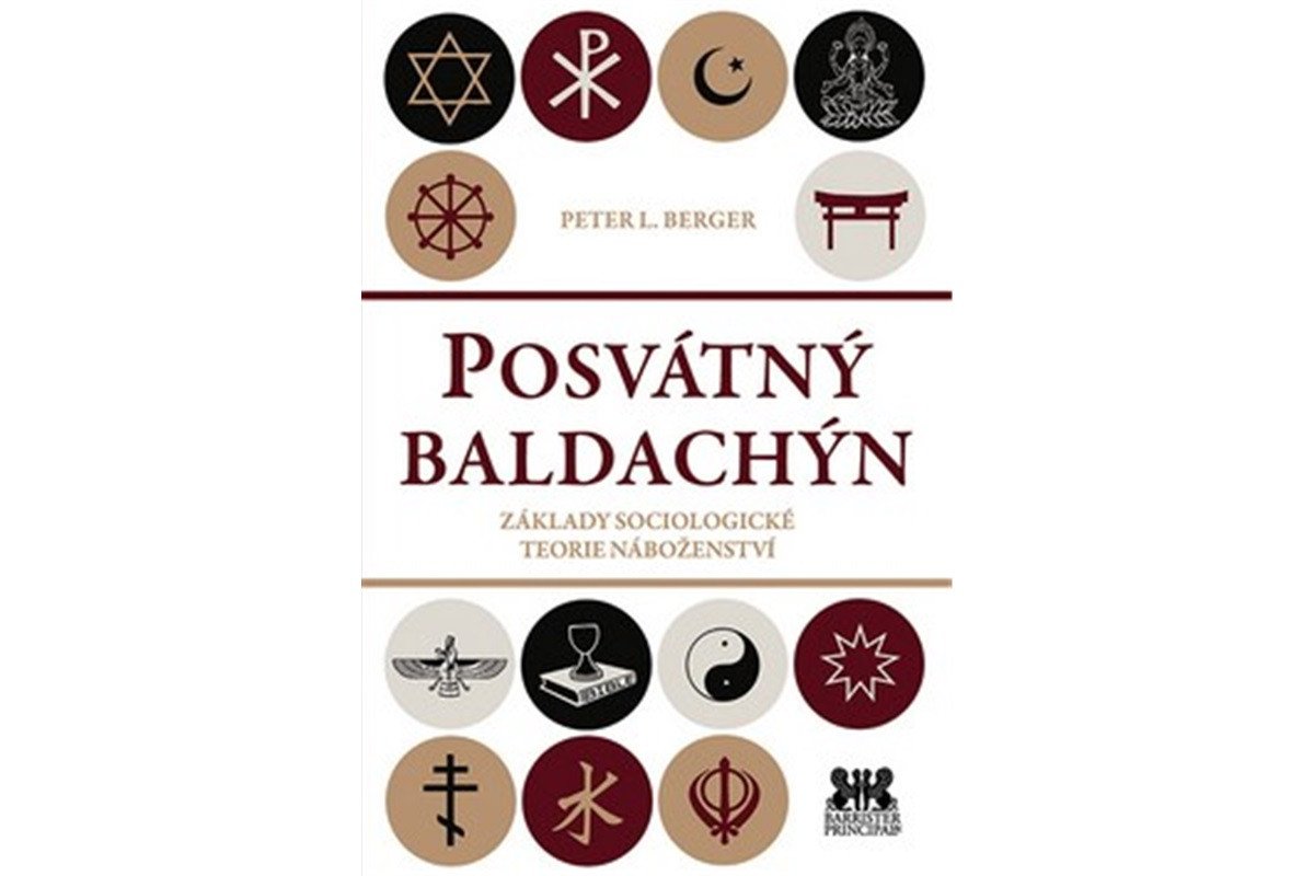 Posvátný baldachin - Základy sociologické teorie náboženství – Berger Peter L