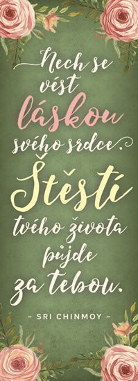 Plechová cedulka - Nech se vést láskou svého srdce Štěstí tvého života půjde za tebou