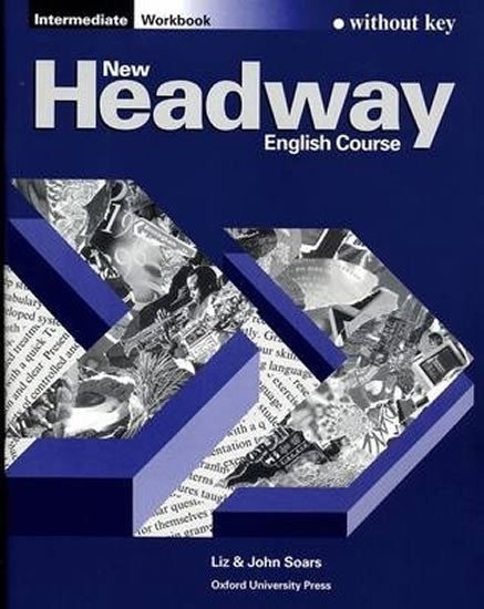 New Headway Intermediate Workbook Without Key – Soars Liz