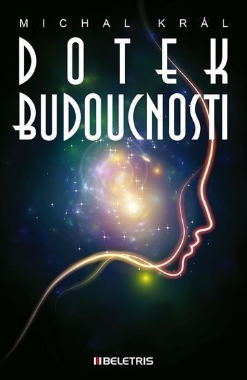 Dotek budoucnosti – Král Michal