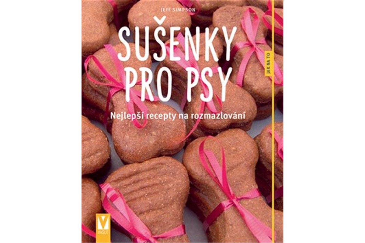 Sušenky pro psy - Nejlepší recepty na rozmazlování – Simpson Jeff