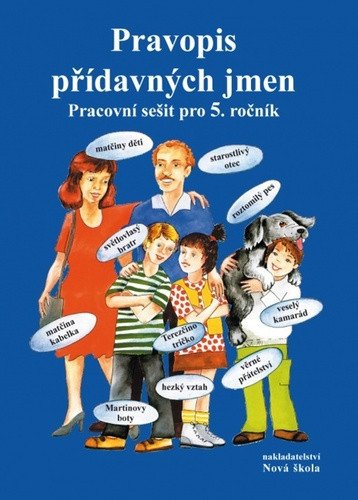 Pravopis přídavných jmen – pracovní sešit pro 5 ročník – Bohmová Naděžda
