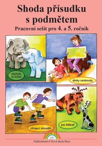 Shoda přísudku s podmětem - pracovní sešit pro 4 a 5 ročník – Polonická Marie