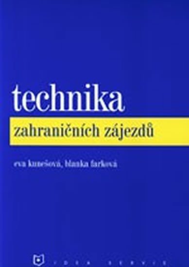Technika zahraničních zájezdů 2 vydání – Kunešová E