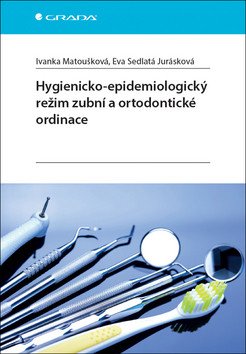 Hygienicko-epidemiologický režim zubní a ortodontické ordinace – Matoušková Ivanka