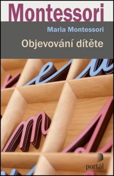 Objevování dítěte – Montessori Maria