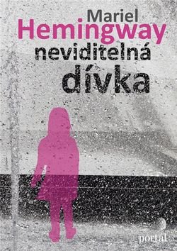 Neviditelná dívka – Hemingway Mariel (2016)