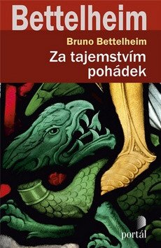 Za tajemstvím pohádek – Bettelheim Bruno