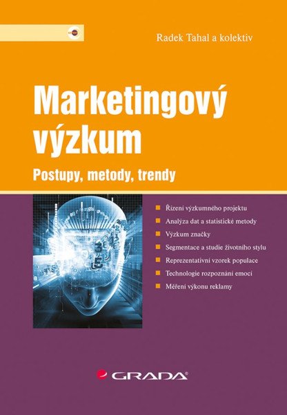 Marketingový výzkum - Postupy, metody, trendy – Tahal Radek (2017)