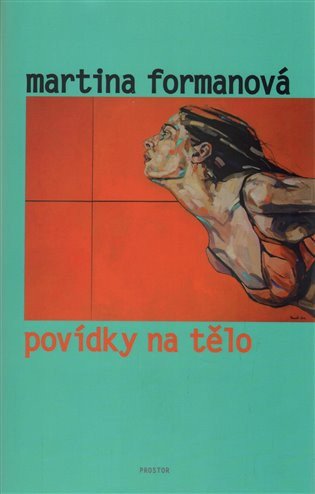 Povídky na tělo – Formanová Martina