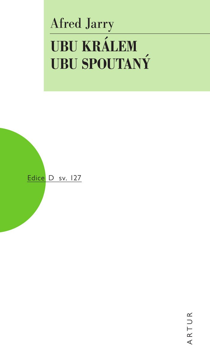 Ubu králem Ubu spoutaný – Jarry Alfred