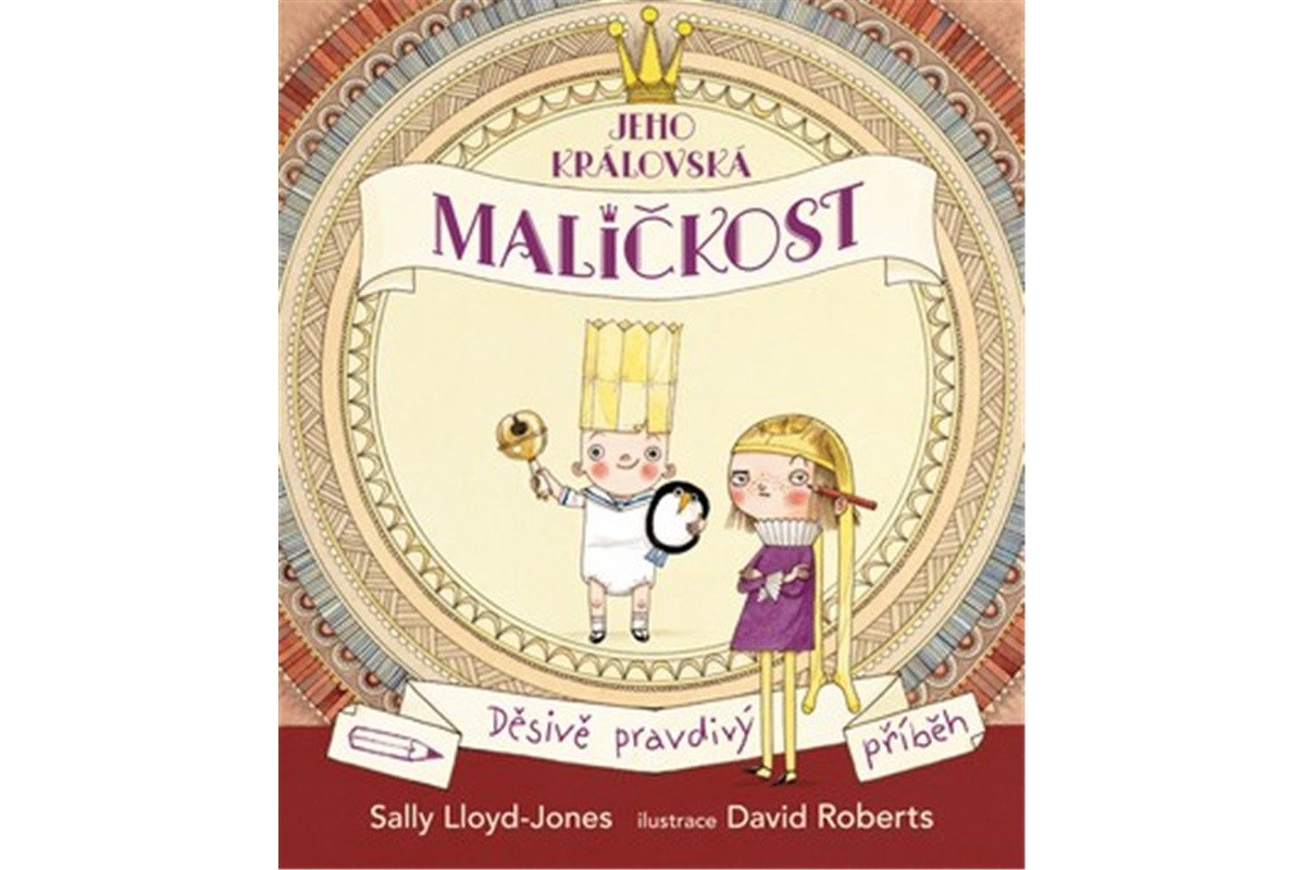 Jeho královská maličkost - Děsivě pravdivý příběh – Lloyd-Jonesová Sally