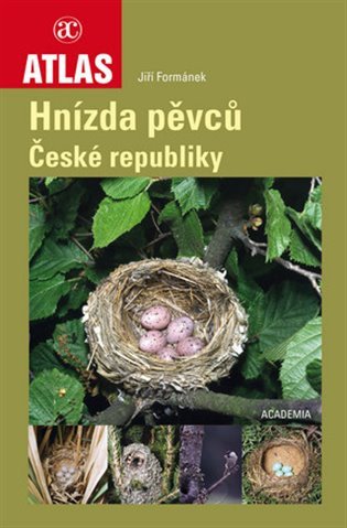 Hnízda pěvců České republiky – Formánek Jiří (2017)
