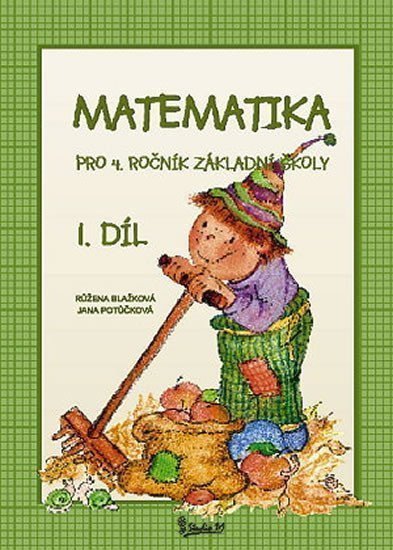 Matematika pro 4 ročník základní školy 1 díl – Potůčková Jana