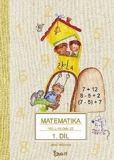 Matematika pro 2 ročník základní školy 1 díl – Potůčková Jana