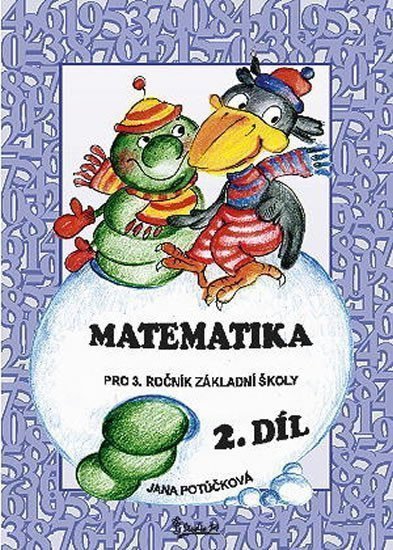 Matematika pro 3 ročník základní školy 2 díl – Potůčková Jana
