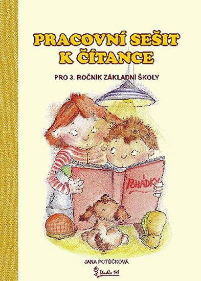 Pracovní sešit k čítance pro 3 ročník základní školy – Potůčková Jana