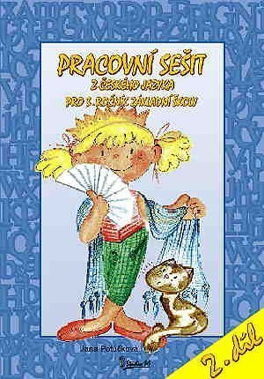 Pracovní sešit z českého jazyka pro 3 ročník základní školy 2 díl – Potůčková Jana
