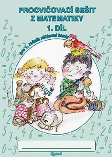 Procvičovací sešit z matematiky pro 1 třídu základní školy 1 díl – Potůčková Jana