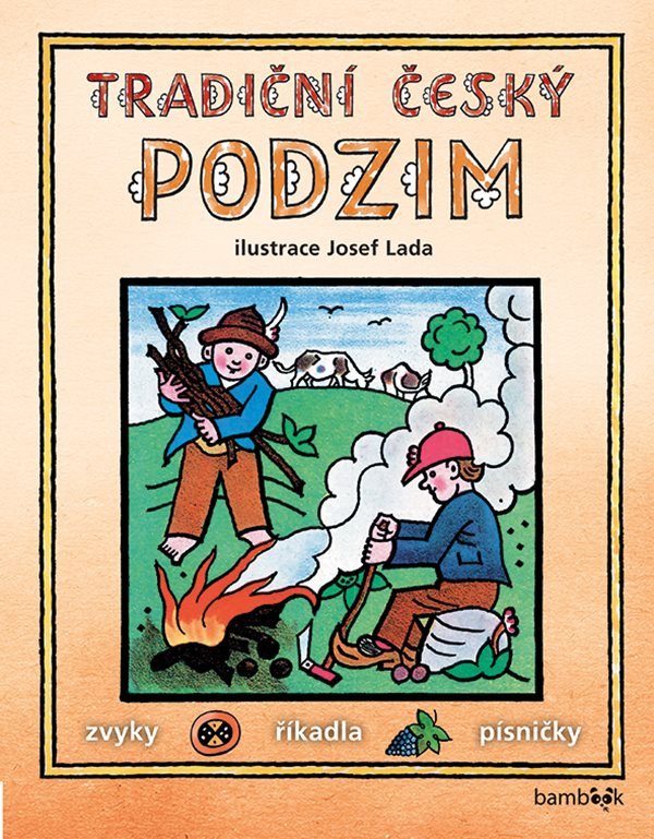 Tradiční český PODZIM – Svátky zvyky obyčeje říkadla písničky – Lada Josef