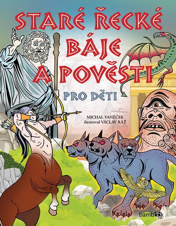 Staré řecké báje a pověsti pro děti – Vaněček Michal