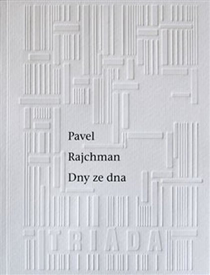 Dny ze dna – Rajchman Pavel
