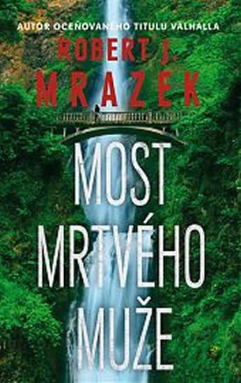 Most mrtvého muže – Mrazek Robert J