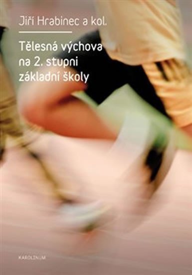 Tělesná výchova na 2 stupni základní školy – Hrabinec Jiří