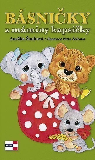 Básničky z máminy kapsičky – Šoubová Anežka