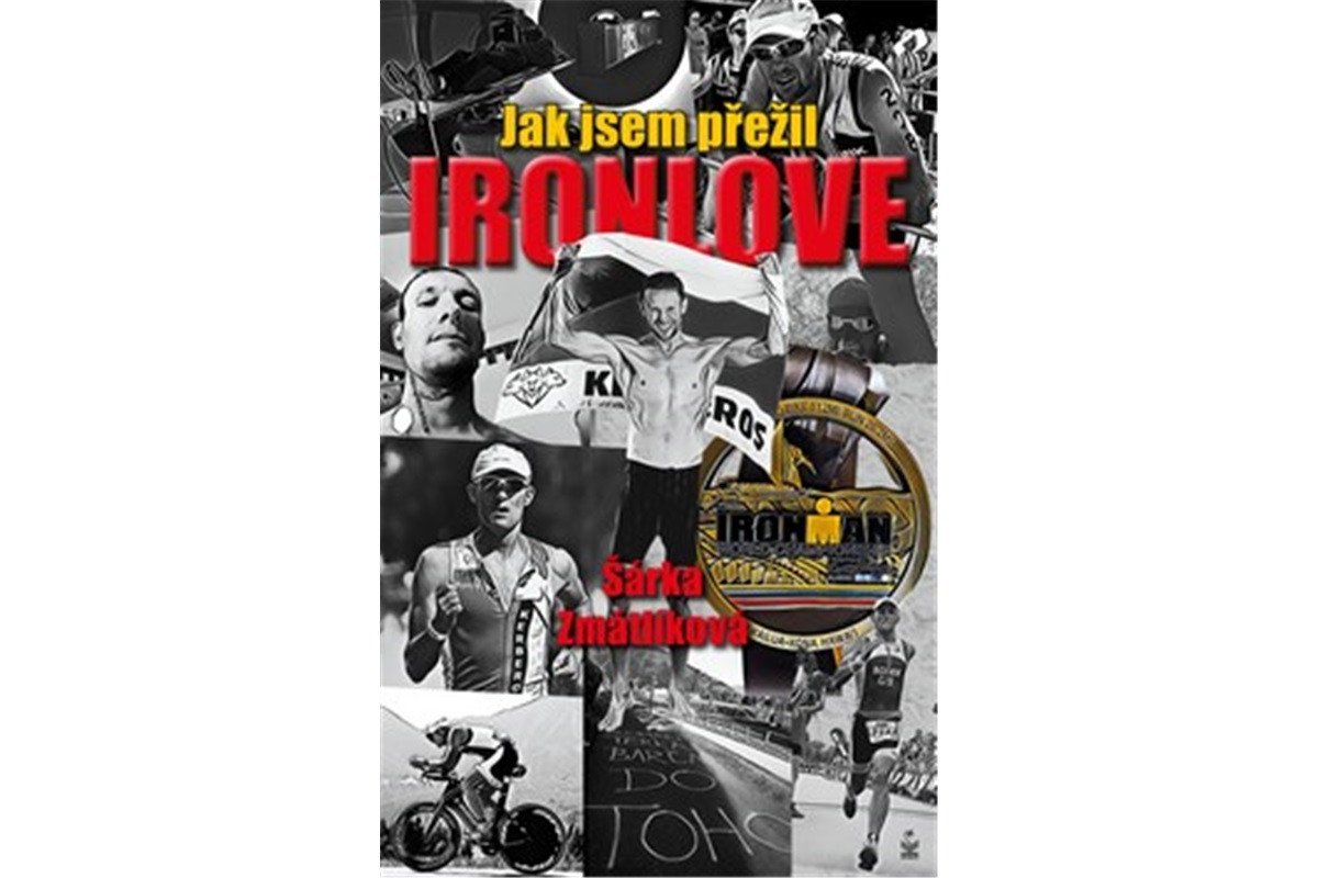 Jak jsem přežil Ironlove – Zmátlíková Šárka