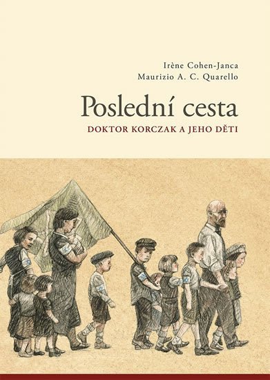 Poslední cesta  Doktor Korzcak a jeho děti – Cohen-Janca Irene