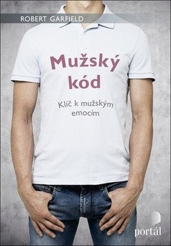 Mužský kód - Klíč k mužským emocím – Garfield Robert