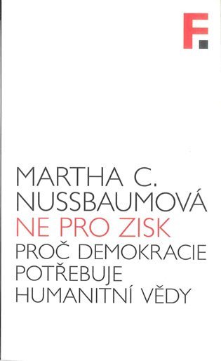Ne pro zisk - Proč demokracie potřebuje humanitní vědy (2017)