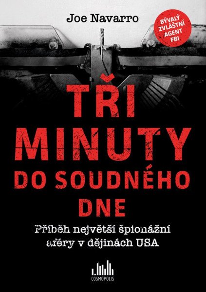 Tři minuty do soudného dne - Příběh největší špionážní aféry v dějinách USA – Navarro Joe (2017)