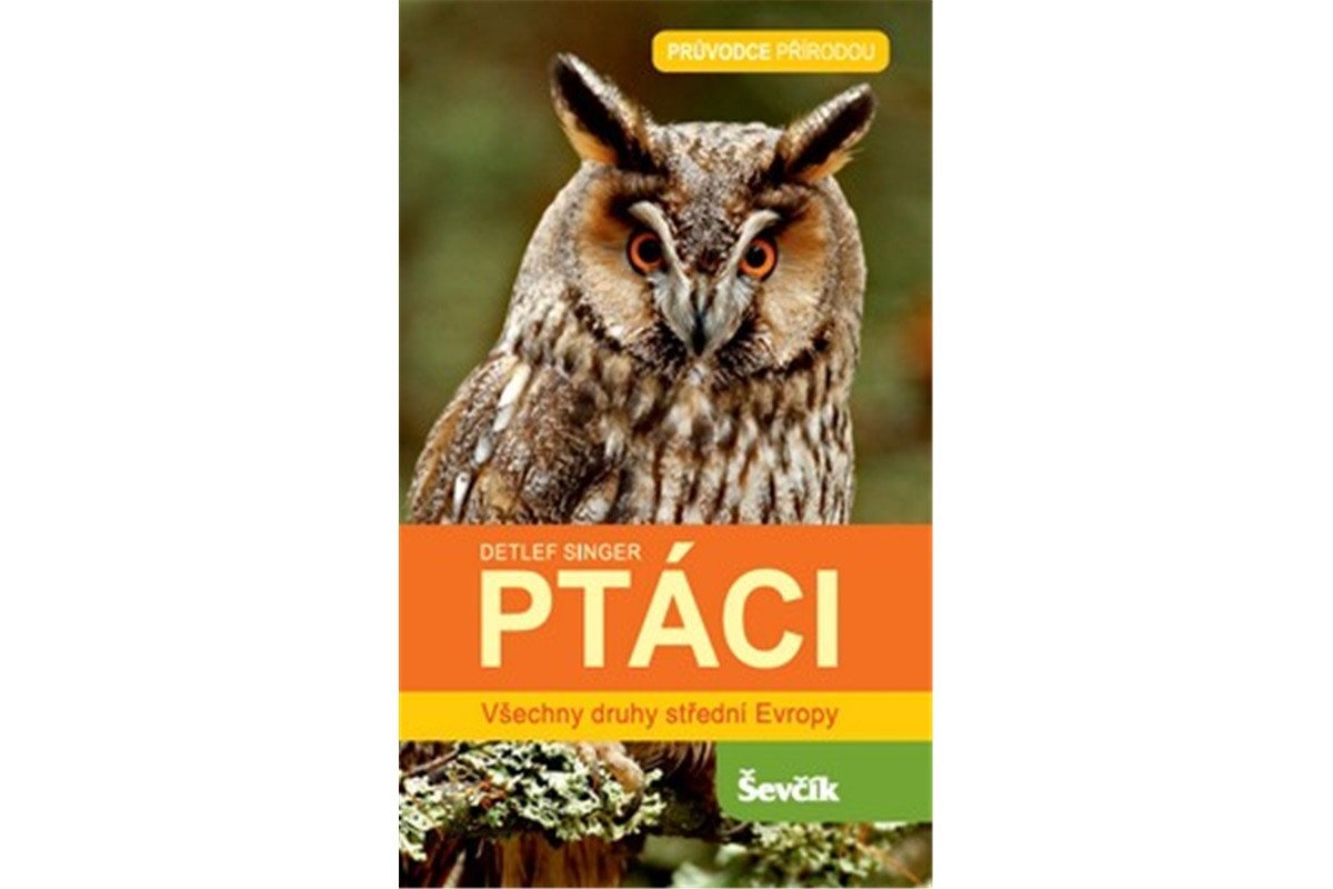 Ptáci - Všechny druhy střední Evropy – Singer Detlef