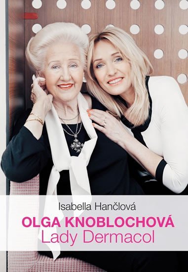 Olga Knoblochová - Lady Dermacol – Hančlová Isabella