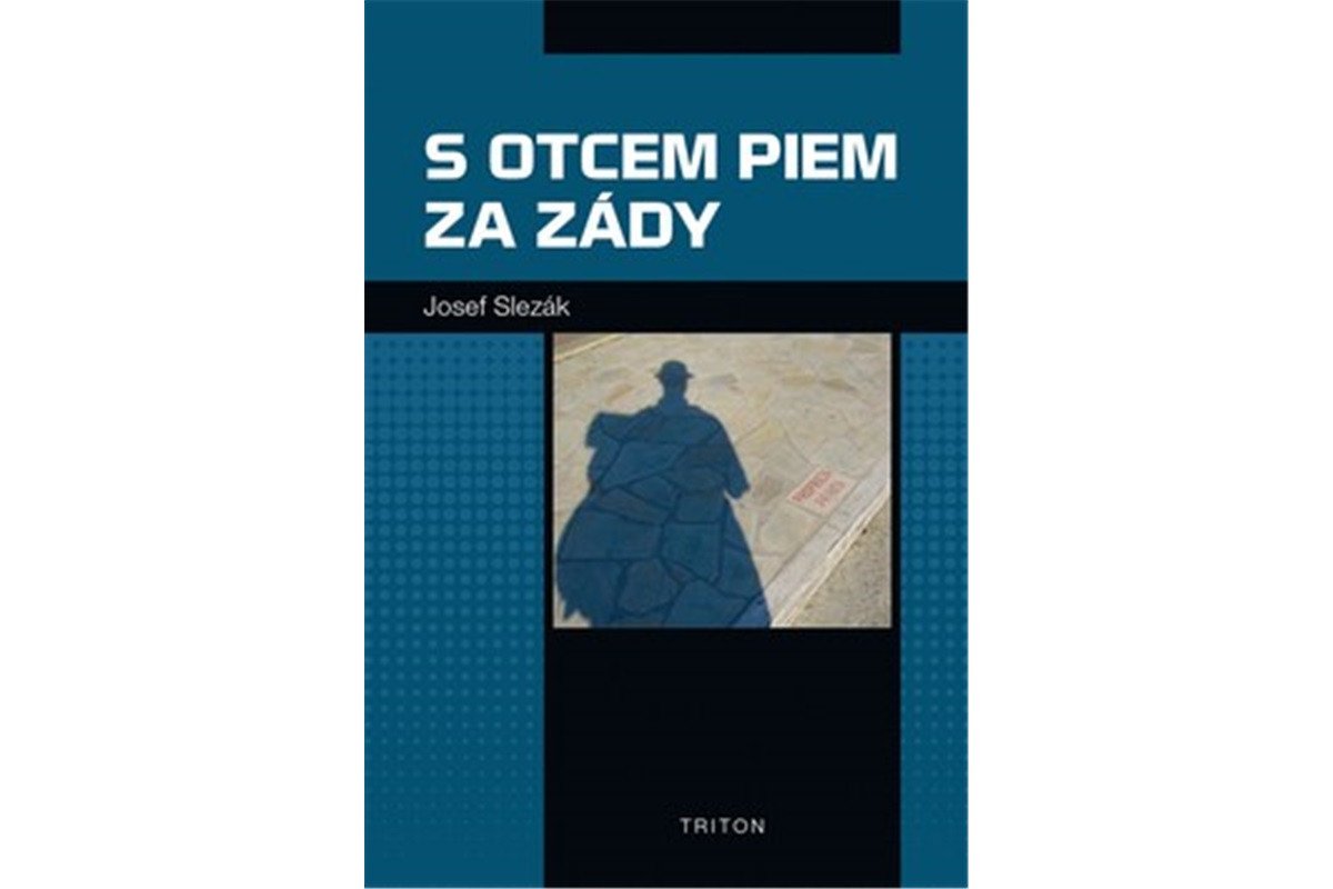 S otcem Piem za zády – Slezák Josef