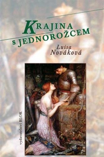 Krajina s jednorožcem – Nováková Luisa (2017)