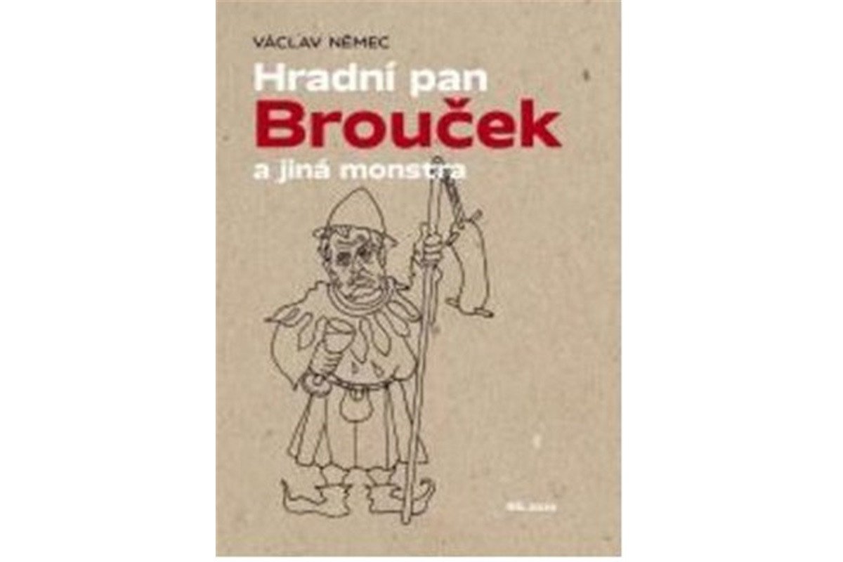 Hradní pan Brouček a jiná monstra – Němec Václav