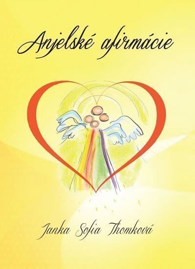 Anjelské afirmácie – Thomková Janka Sofia