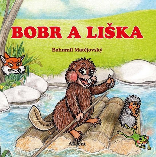 Bobr a liška – Matějovský Bohumil