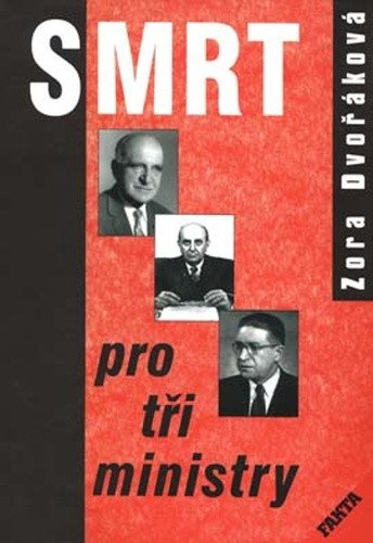 Smrt pro tři ministry – Dvořáková Zora