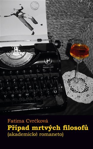 Případ mrtvých filosofů akademické romaneto – Cvrčková Fatima