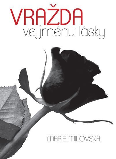 Vražda ve jménu lásky – Milovská Marie