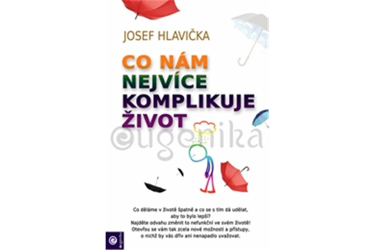 Co nám nejvíce komplikuje život – Hlavička Josef