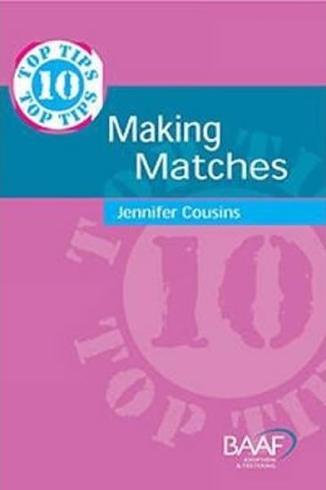 Ten Top Tips for Making Matches – Cousins Jennifer