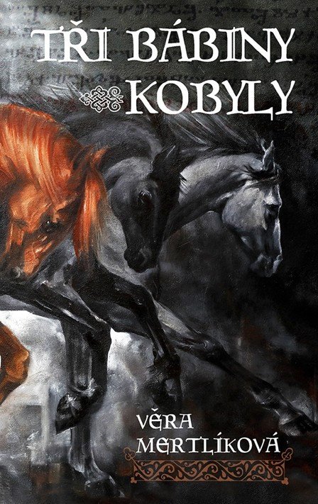 Tři bábiny kobyly – Mertlíková Věra