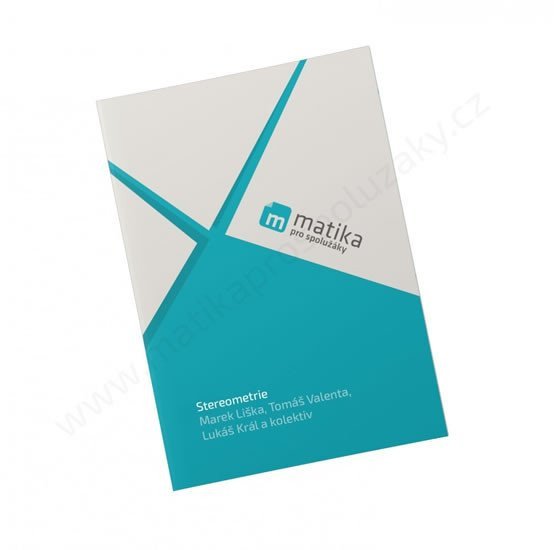 Matika pro spolužáky Stereometrie - Učebnice – Liška Marek