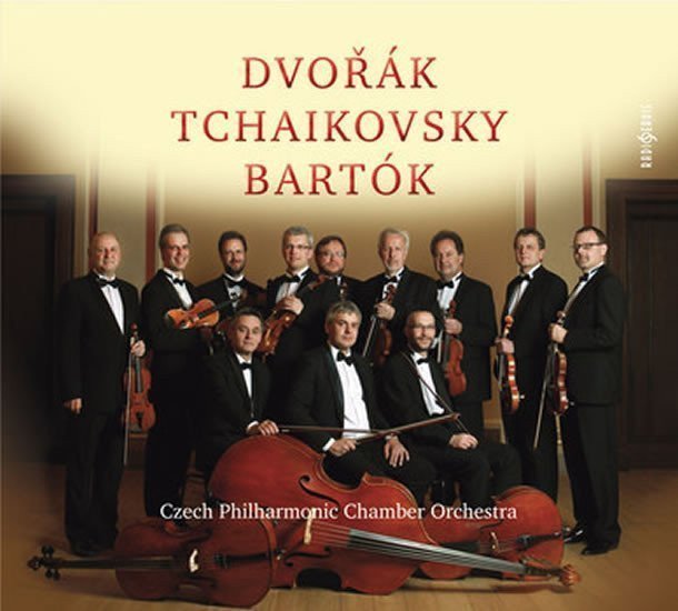 Dvořák Čajkovskij Bartók - Filharmonický komorní orchestr  Czech Philharmonic Chamber Orchestra